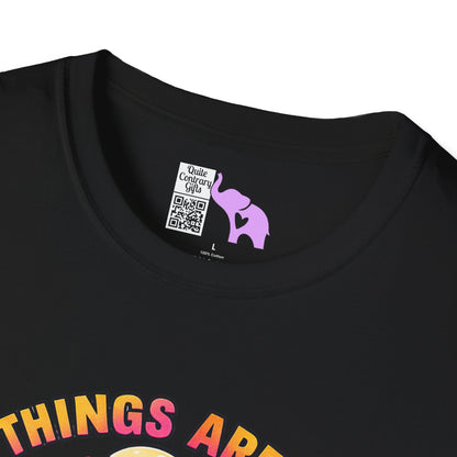 Some Things Are Better Left Unsaid But I'm Probably Gonna Say Them Anyway Adult T-shirt