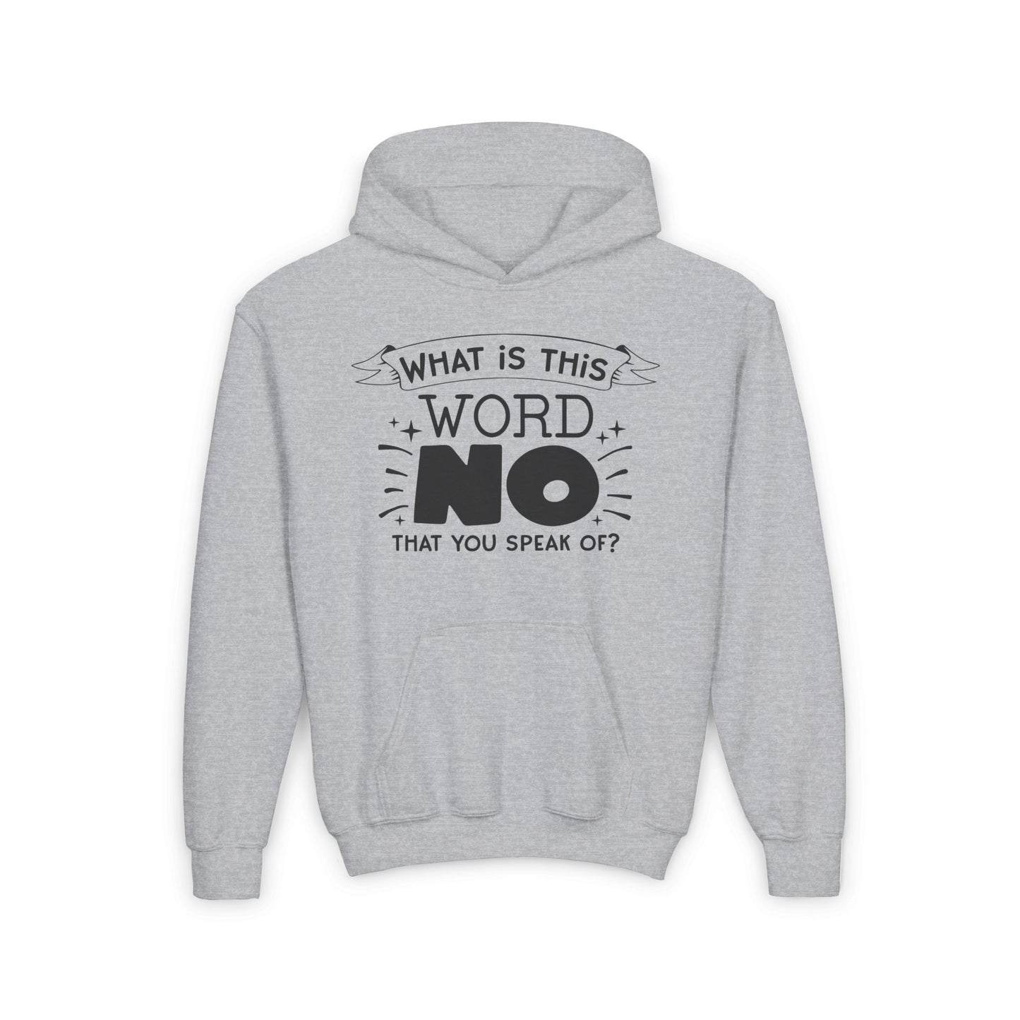 What Is This Word No That You Speak Of? Youth Heavy Blend Hoodie