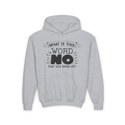 What Is This Word No That You Speak Of? Youth Heavy Blend Hoodie