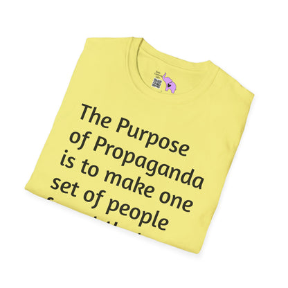 The Purpose of Propaganda... T-shirt