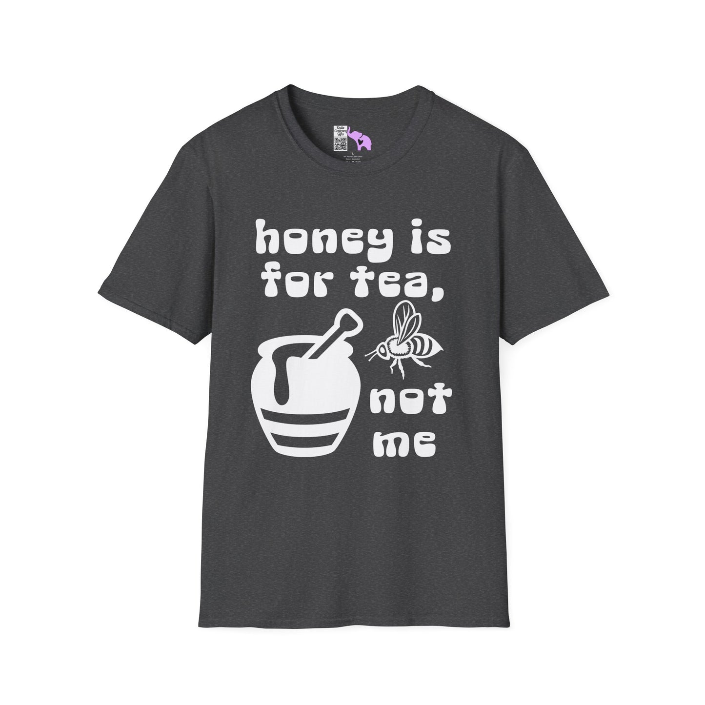 Honey Is For Tea Not Me Adult T-shirt
