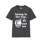 Honey Is For Tea Not Me Adult T-shirt