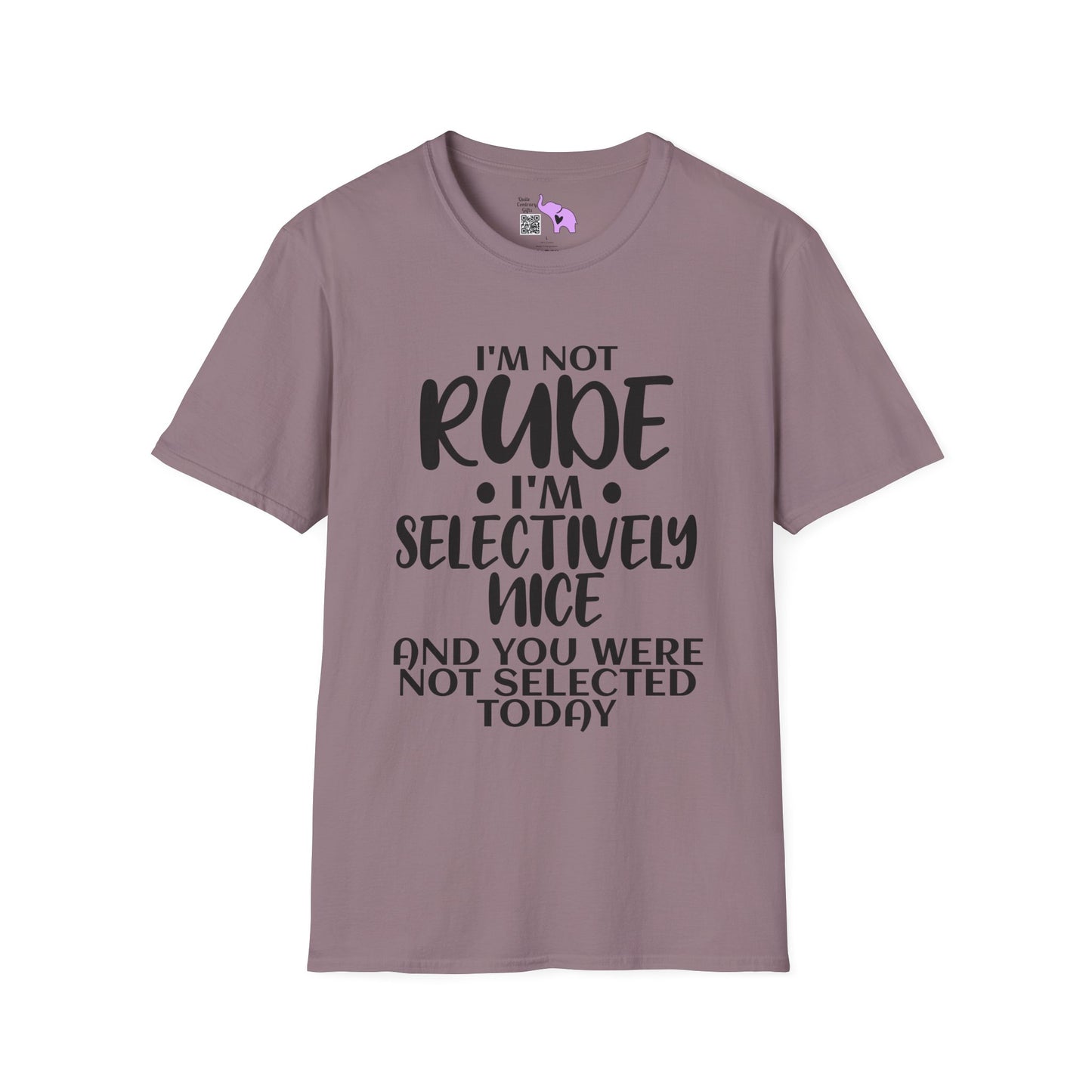 I'm Not Rude I'm Selectively Nice... Adult T-shirt