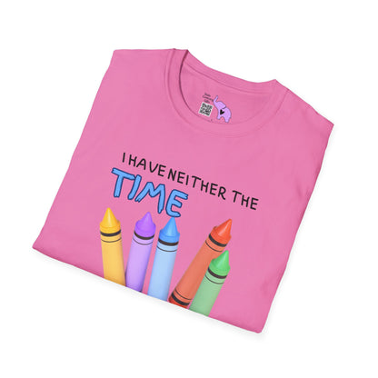 I Have Neither The Time Nor The Crayons To Explain This To You Adult T-shirt