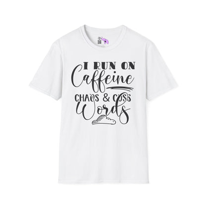 I Run On Caffeine Chaos and Cuss Words Adult T-shirt