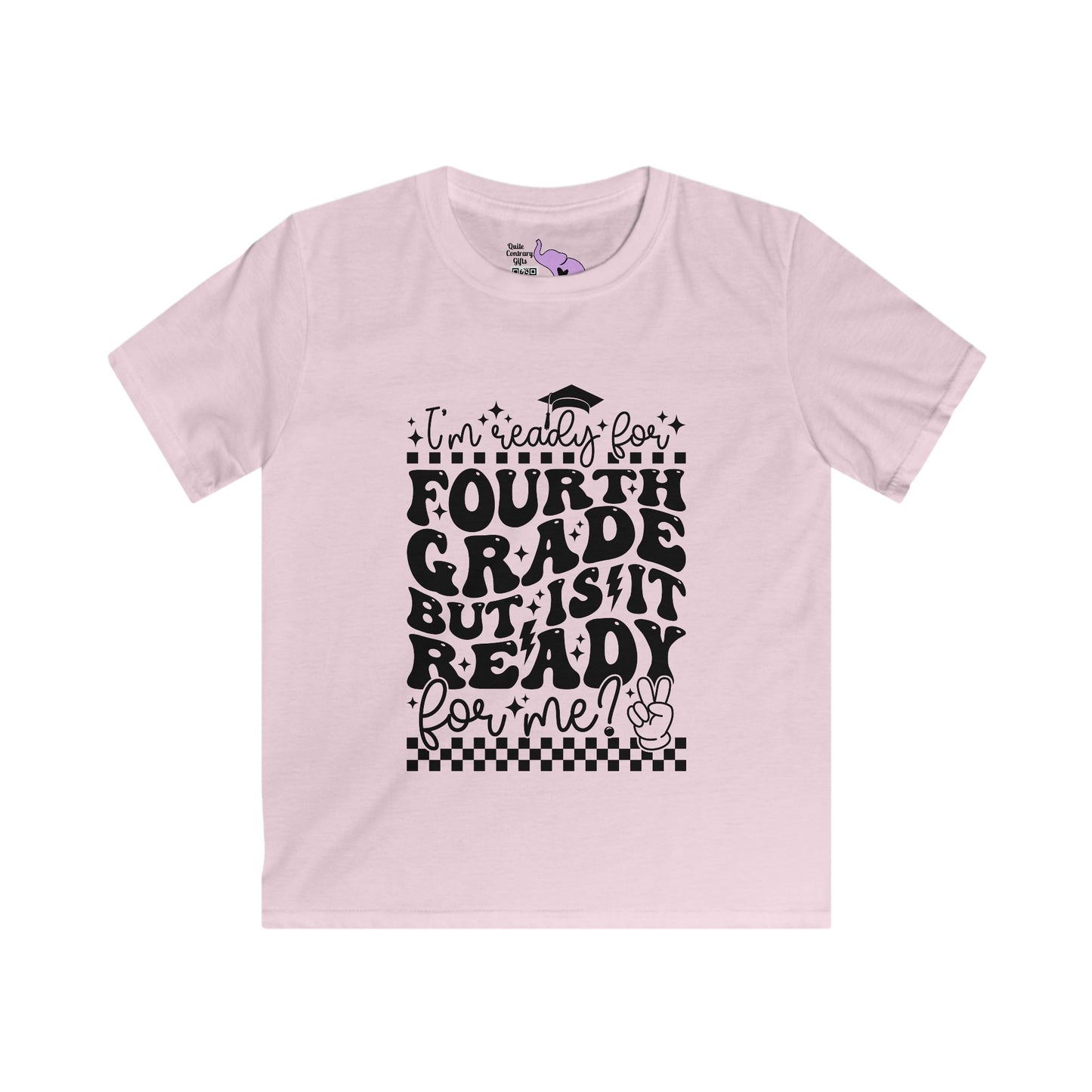 I'm Ready for 4th Grade But Is It Ready For Me Youth Softstyle Tee