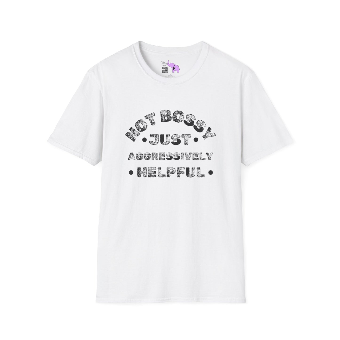 Not Bossy Just Aggressively Helpful T-shirt