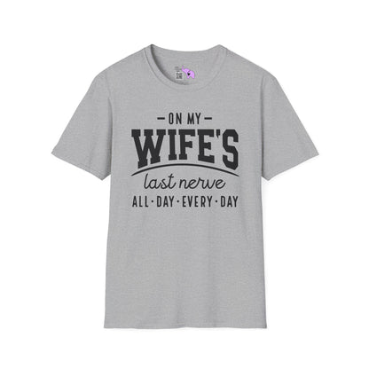 On My Wife's Last Nerve Adult T-shirt