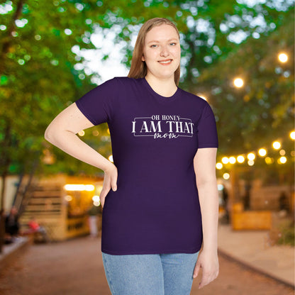 Oh Honey I Am That Mom Adult T-shirt