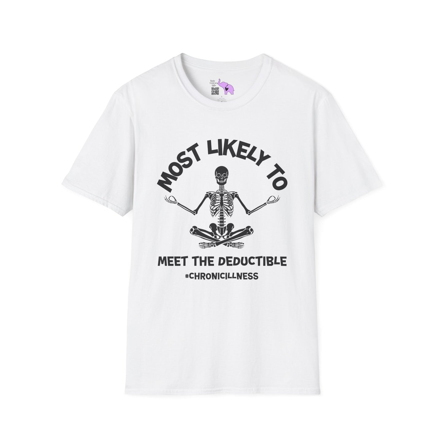 ""Most Likely To Meet The Deductible #ChronicIllness Adult T-shirt