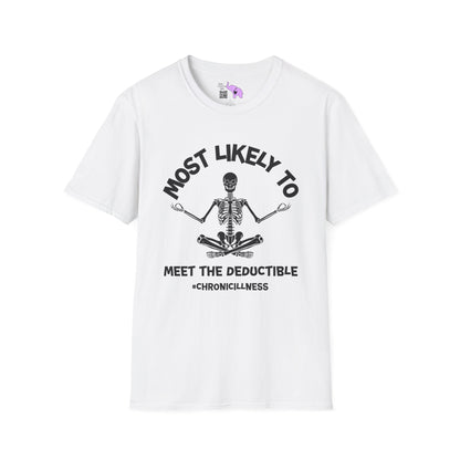 ""Most Likely To Meet The Deductible #ChronicIllness Adult T-shirt