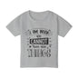 I Am Why We Cannot Have Nice Things Heavy Cotton™ Toddler T-shirt