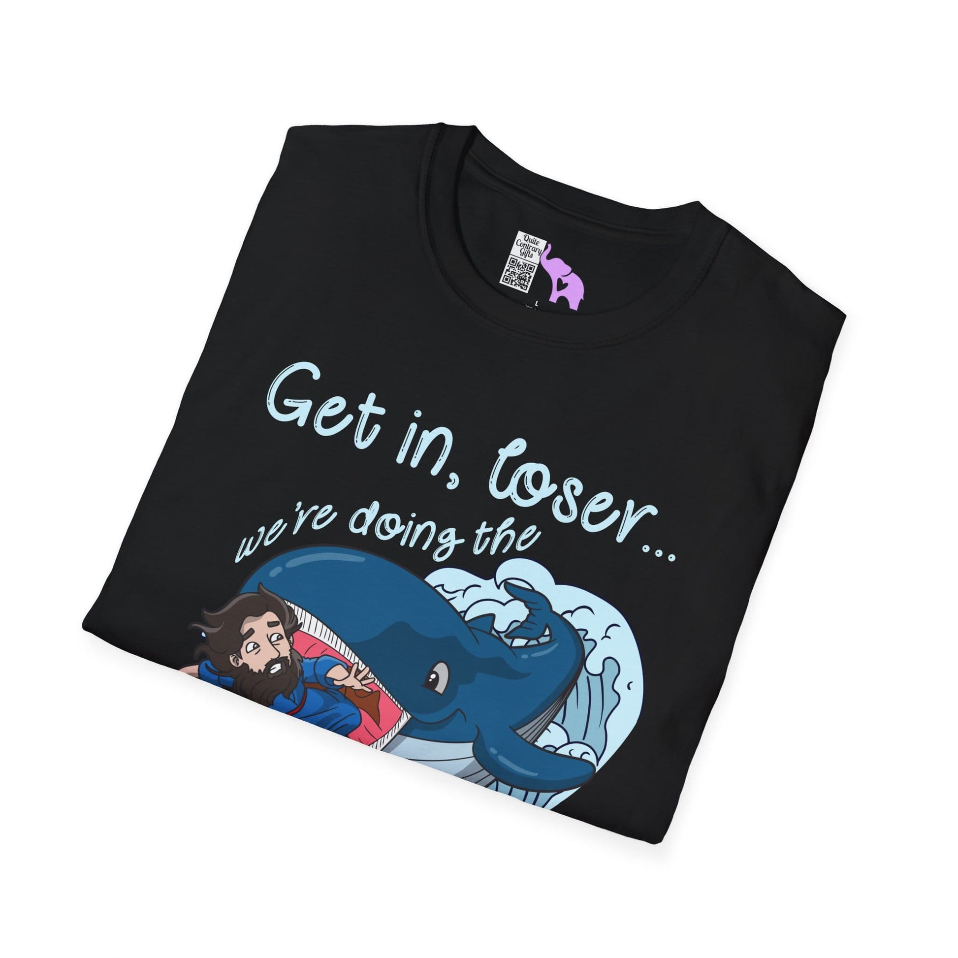 Get In Loser, We're Doing The Will of God! Adult T-shirt