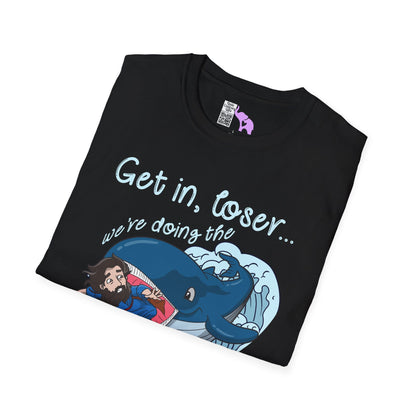 Get In Loser, We're Doing The Will of God! Adult T-shirt