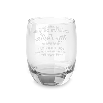 Congrats on Being My Father You Lucky Man Whiskey Glass