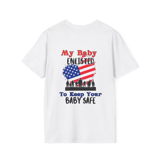 My Baby Enlisted To Keep Your Baby Safe T-shirt