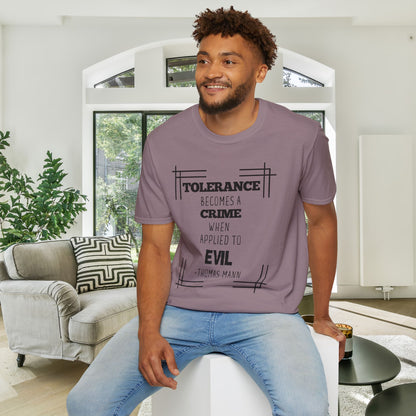 Tolerance Becomes A Crime When Applied to Evil Adult T-shirt