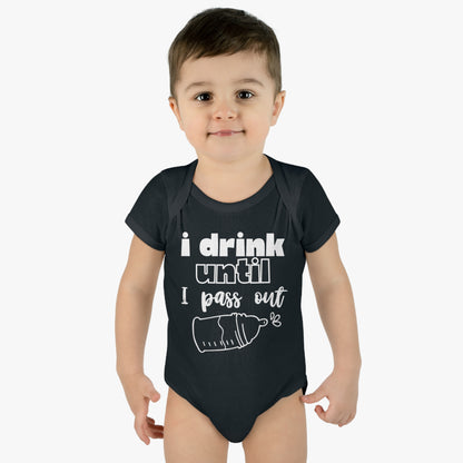 I Drink Until I Pass Out Infant Baby Rib Bodysuit