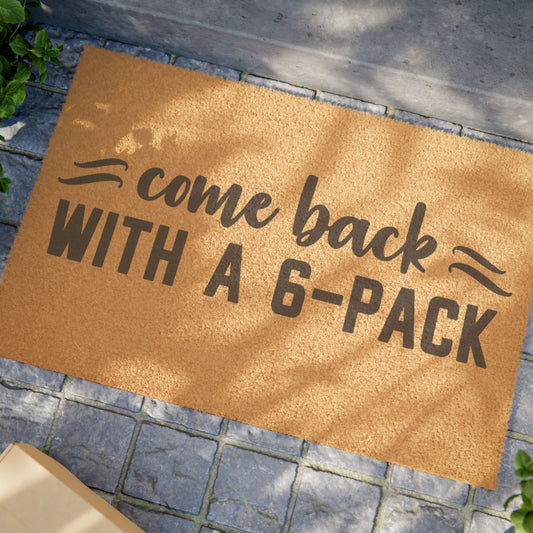 Come Back With A 6-Pack Coconut Fiber Doormat