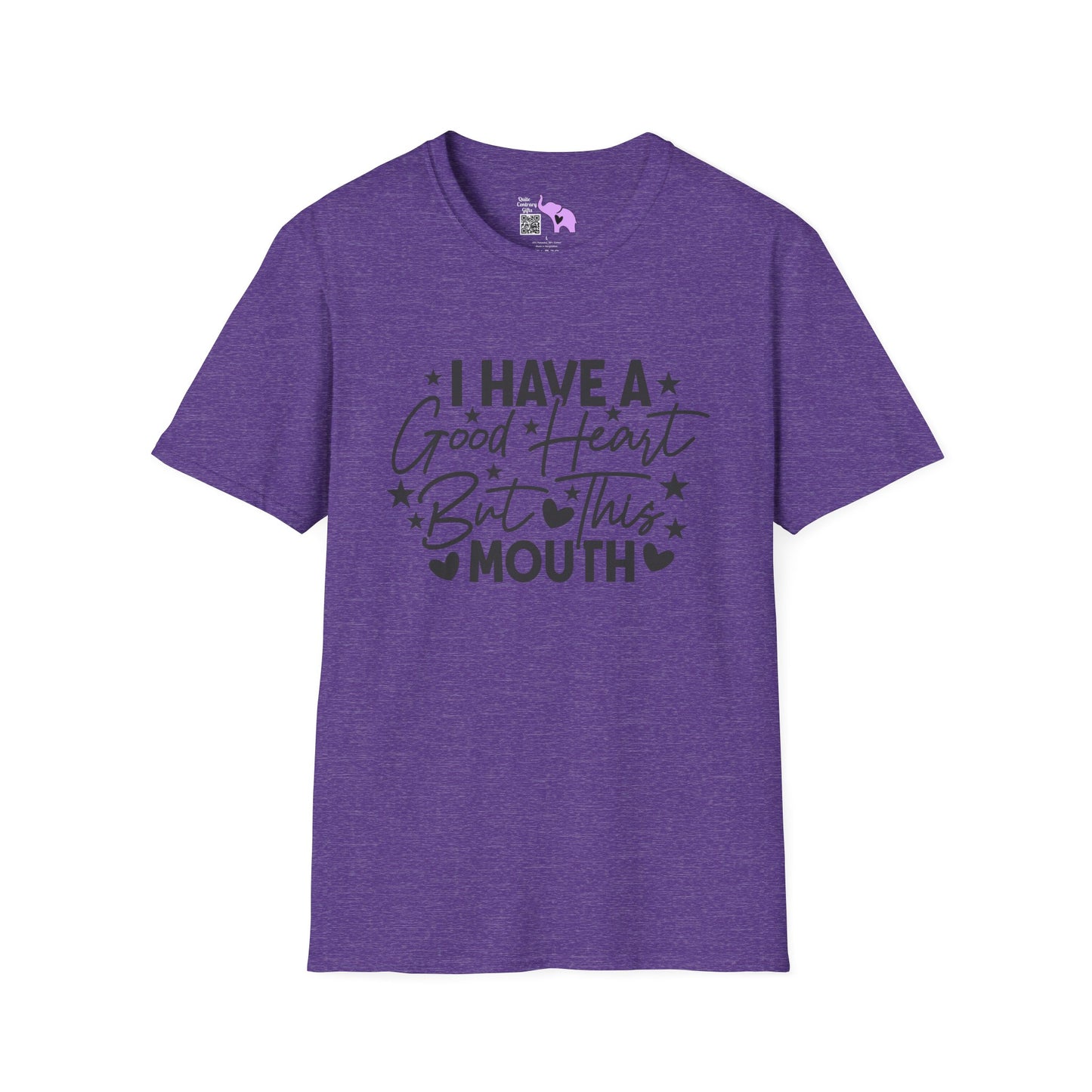 I Have A Good Heart, But This Mouth... Adult T-shirt