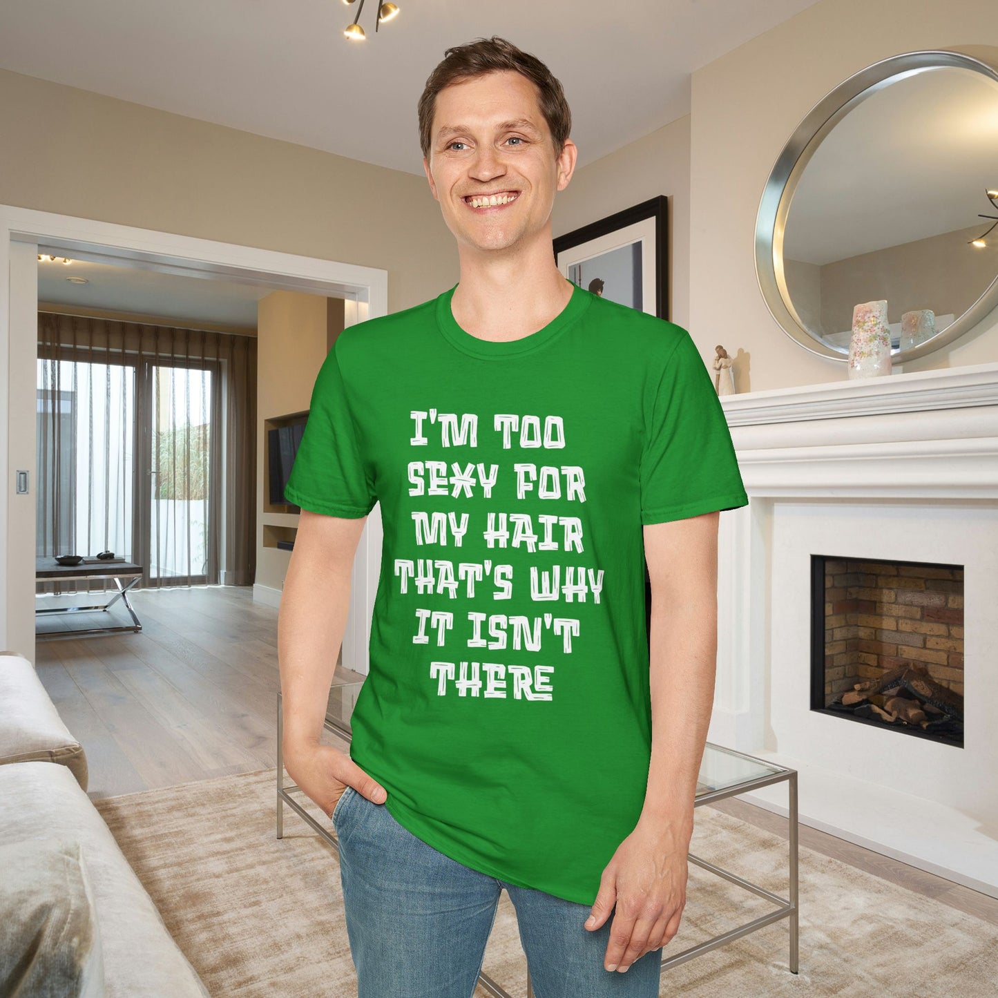 I'm Too Sexy For My Hair That's Why It's Not There Adult T-shirt