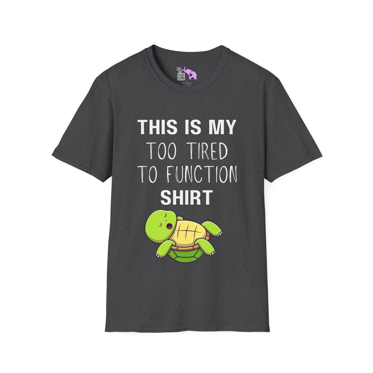 This is My Too Tired to Function w/Turtle Adult T-shirt