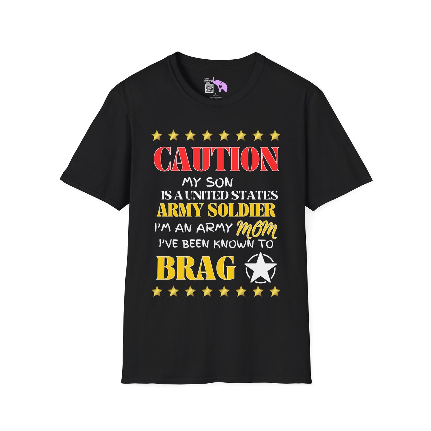 Caution My Son is a US Army Soldier I've Been Known to Brag (Mom) Unisex Softstyle T-Shirt