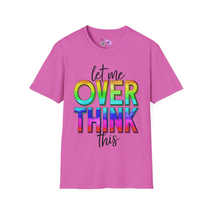 Let Me Overthink This Adult T-shirt