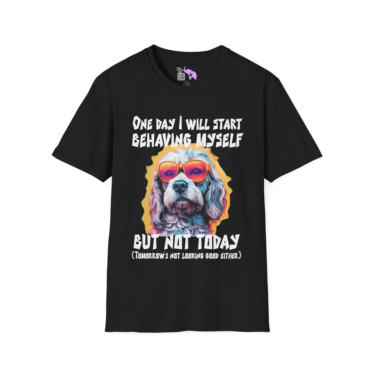 One Day I Will Start Behaving Myself... Adult T-shirt