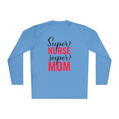 Super Nurse Super Mom Adult Long Sleeve Tee