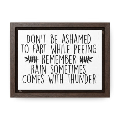 Don't Be Ashamed To... Canvas Wraps, Horizontal Frame