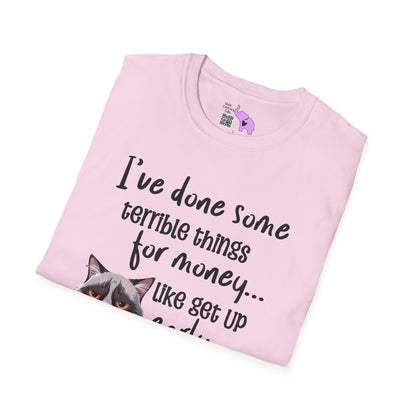 I've Done Some Terrible Things for Money... Adult T-shirt