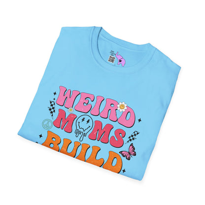 Weird Moms Build Character T-shirt