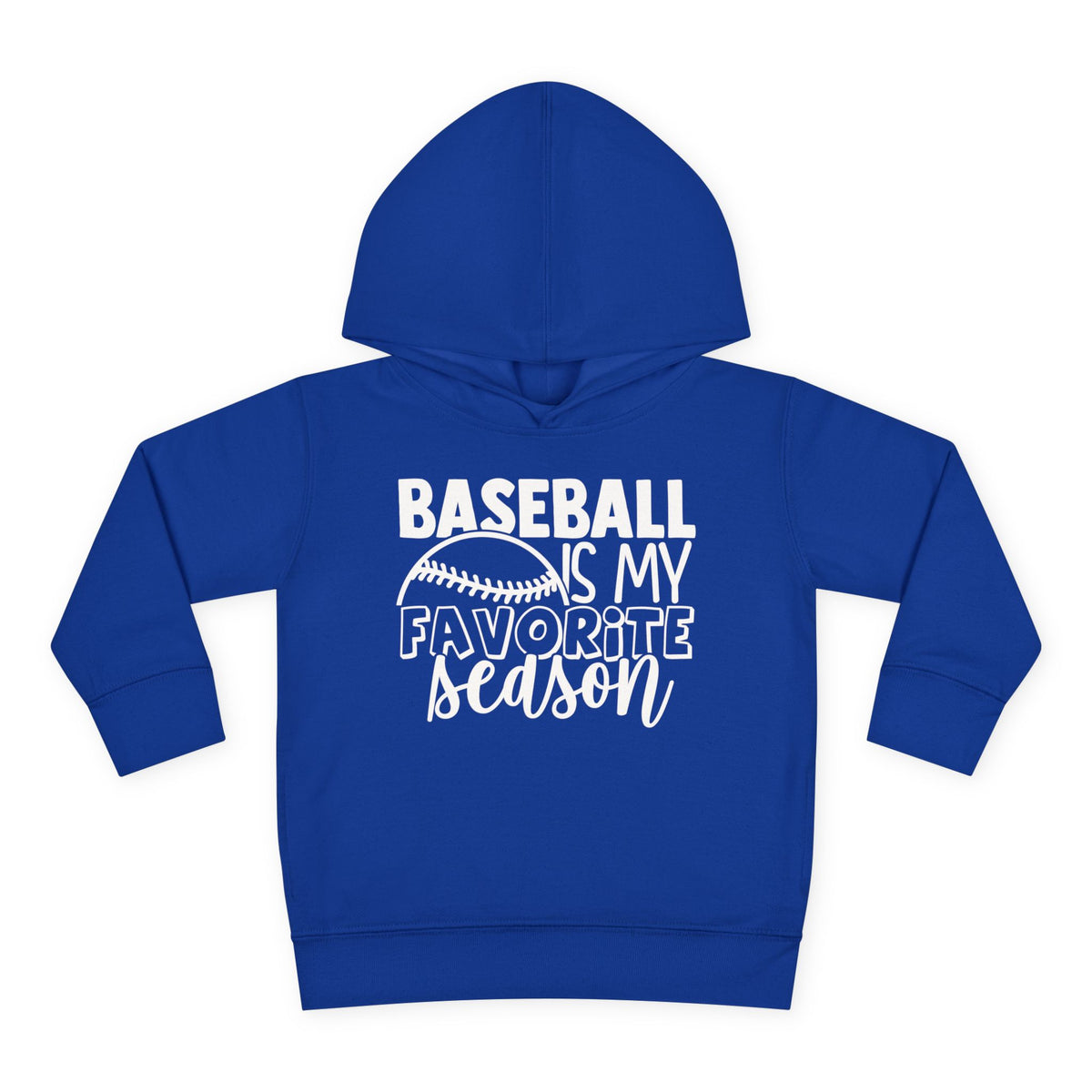 Baseball Is My Favorite Season Toddler Hoodie