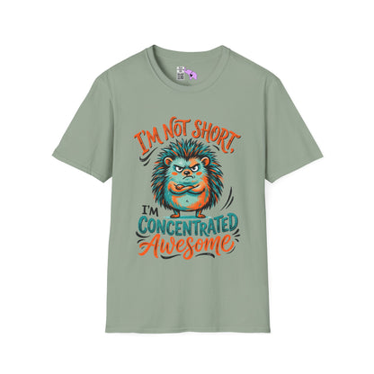 ""I'm Not Short I'm Concentrated Awesome Adult T-shirt