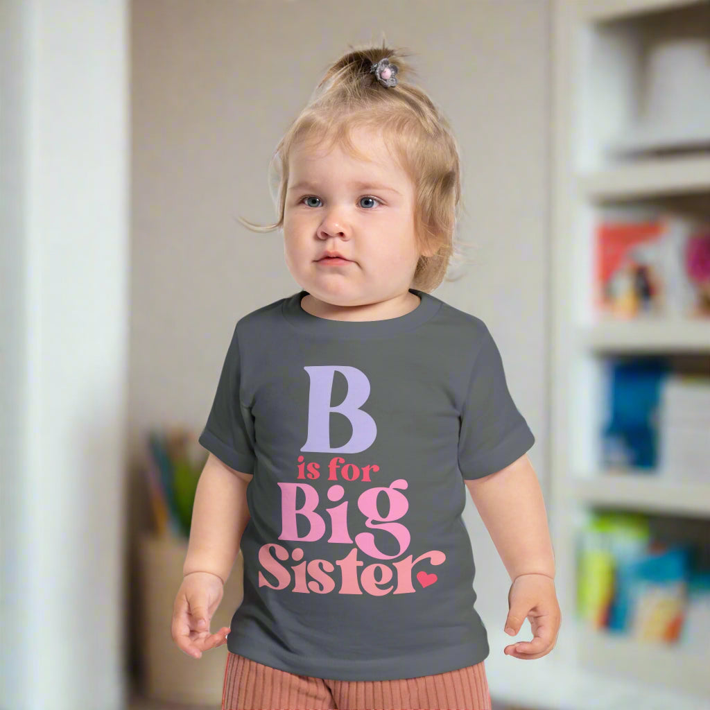 B is for Big Sister Infant T-Shirt
