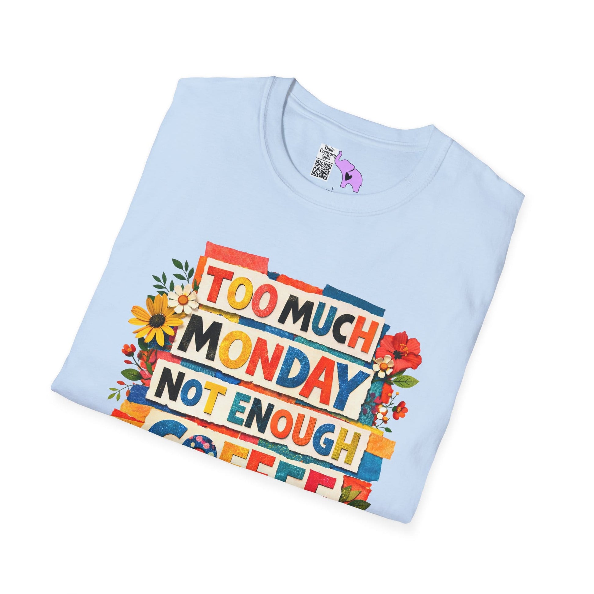 Too Much Monday Not Enough Coffee Adult T-shirt