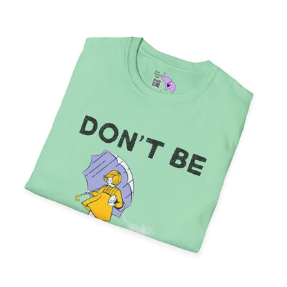 Don't Be Salty  T-shirt