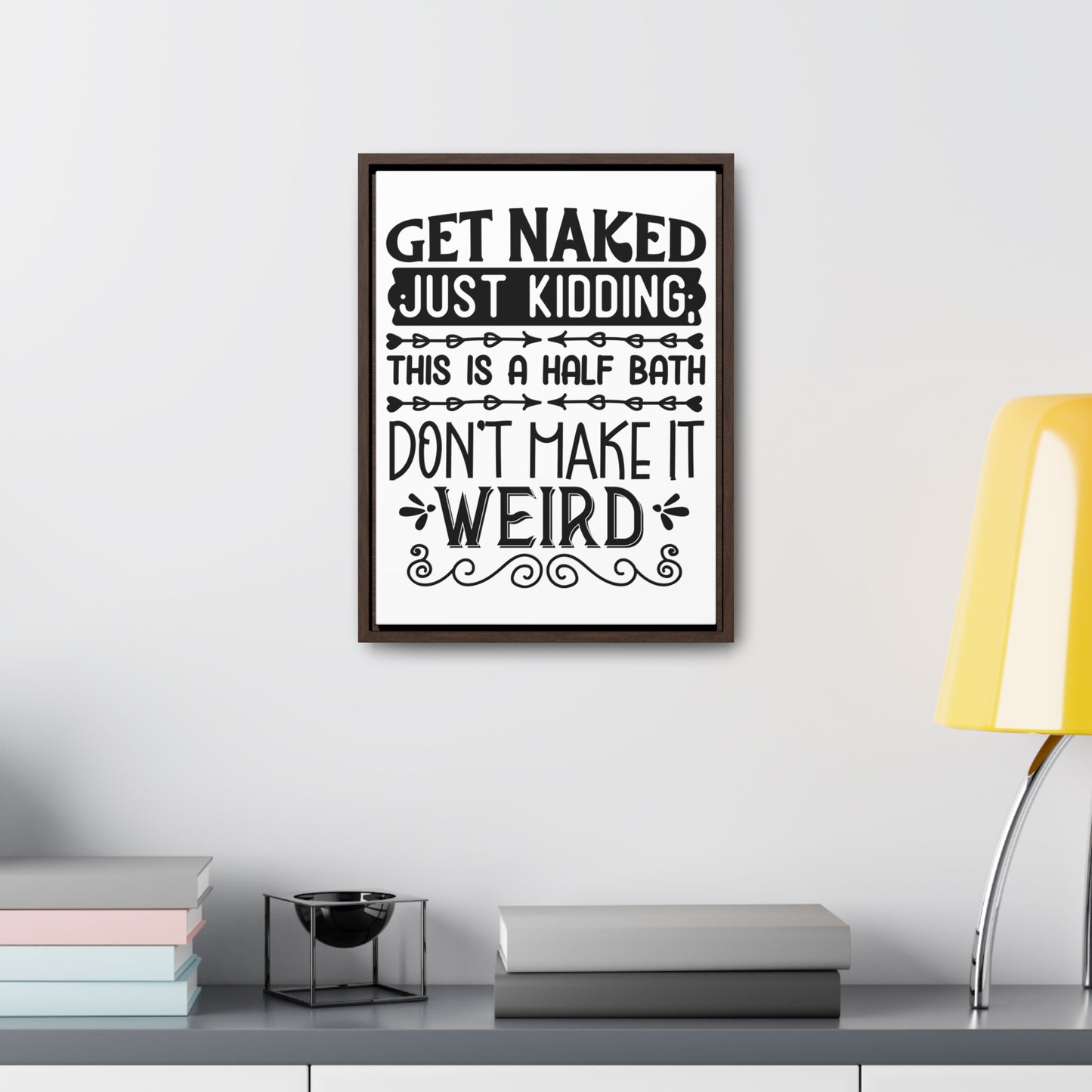 Get Naked Just Kidding Canvas Wraps, Vertical Frame