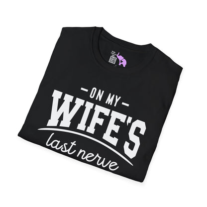 On My Wife's Last Nerve Adult T-shirt