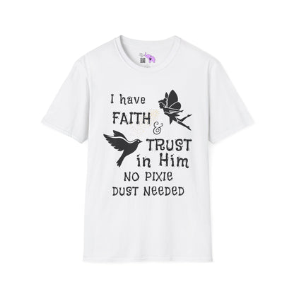 Faith Trust No PIxie Dust Adult T-shirt