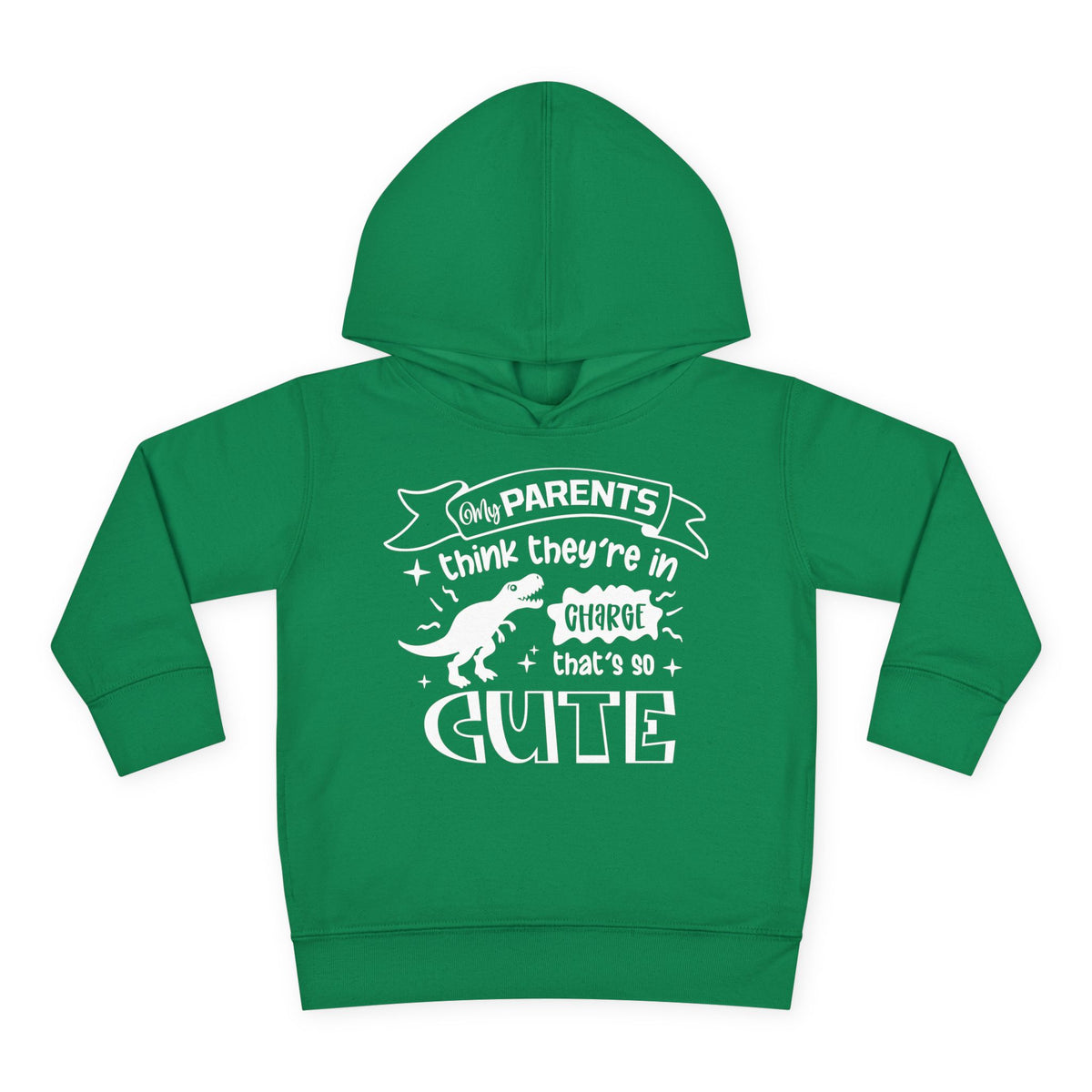 My Parents Think They're in Charge That's So Cute Toddler Hoodie