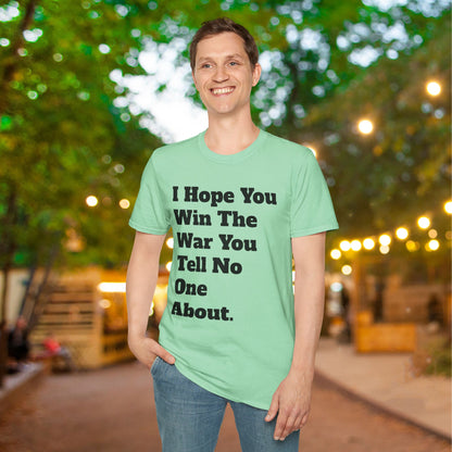 I Hope You Win The War You Tell No One About Adult T-shirt