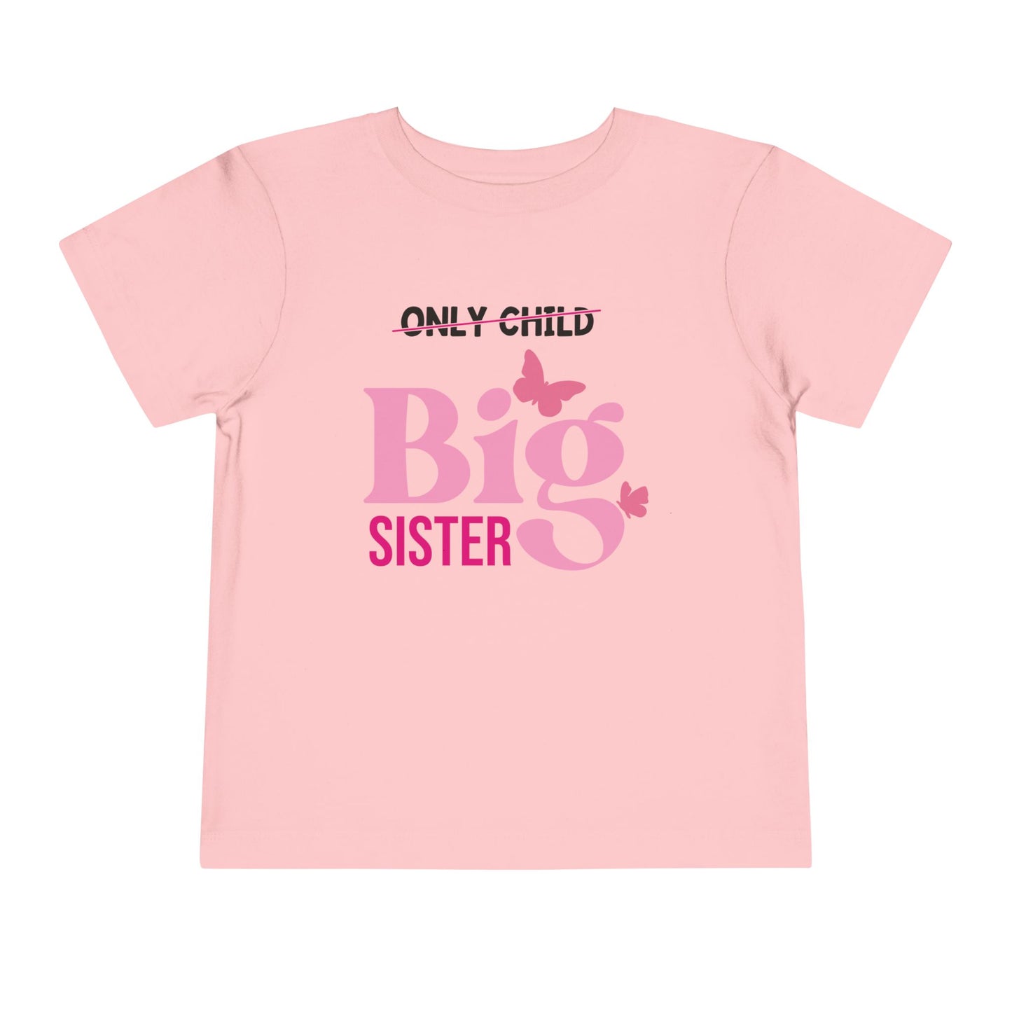 Promoted to Big Sister from Only Child Toddler Tee