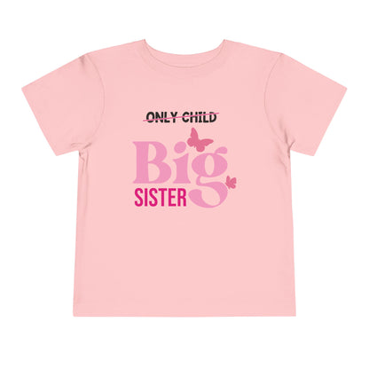 Promoted to Big Sister from Only Child Toddler Tee