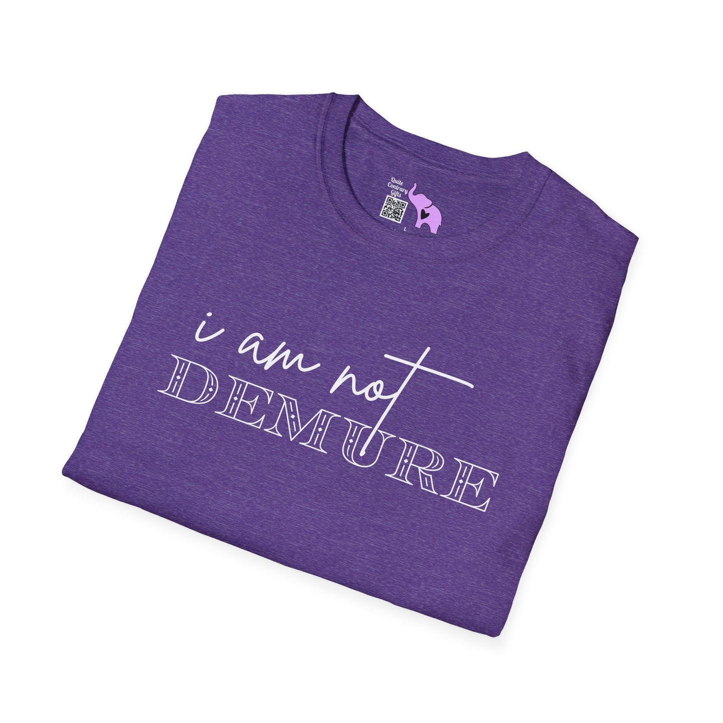 I Am Not Demure 2 Adult T-shirt