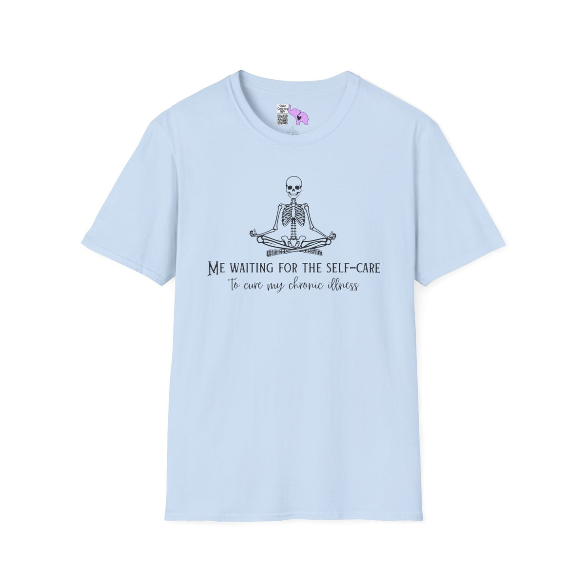 Me Waiting for the Self-Care to Cure My Chronic Illness Adult T-shirt