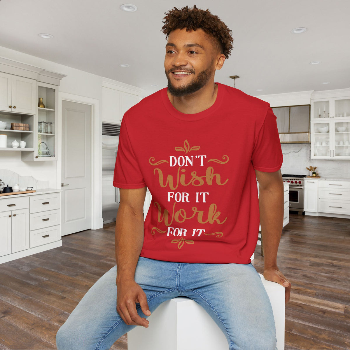 Don't Wish For It Work For It Adult T-shirt