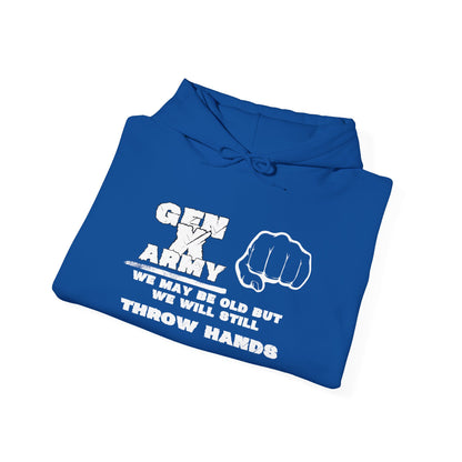 Gen X Army We May Be Old But We Will Still Throw Hands Heavy Blend™ Hooded Sweatshirt