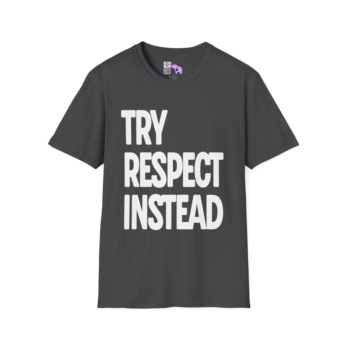 Try Respect Instead Adult T-shirt
